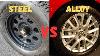 Steel Vs Alloy Wheels The Truth Car Manufacturers Don T Want You To Know